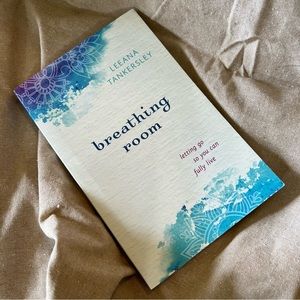 Breathing Room - Letting Go So You Can Fully Live - Leeana Tankersley